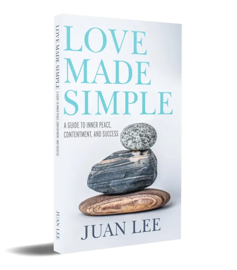Love Made Simple: A Guide to Inner Peace, Contentment, and Success by Juan Lee